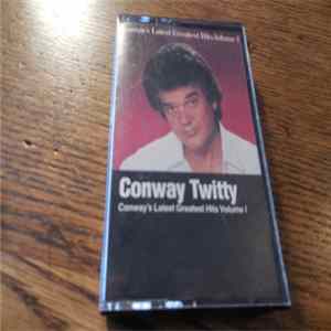 Conway Twitty - Conway's Latest Greatest Hits Volume I Album