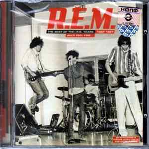 R.E.M. - And I Feel Fine...The Best Of The I.R.S. Years 1982-1987 Album