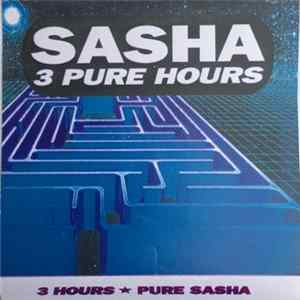 Sasha - 3 Pure Hours Album