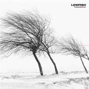 Lowfish - Frozen&Broken Album