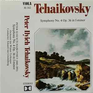 Peter Ilyich Thaikovsky, Orchester Der Wiener Volksoper - Symphony No. 4 Op. 36 in f minor Album