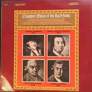 Wilhelm Friedemann Bach, Johann Christoph Friedrich Bach, Carl Philipp Emanuel Bach, Johann Christian Bach - Chamber Music of the Bach Sons Album