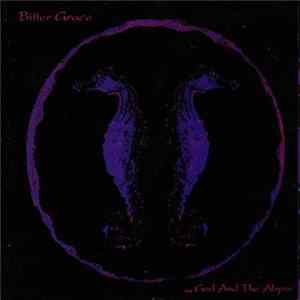 Bitter Grace - ...God And The Abyss Album