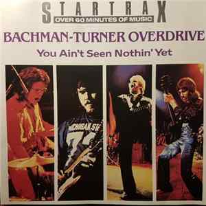Bachman-Turner Overdrive - You Ain't Seen Nothin' Yet Album