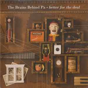 The Brains Behind Pa - Better For The Deal Album