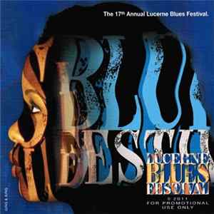 Various - Lucerne Blues Festival 2011 (The 17th Annual Lucerne Blues Festival) Album