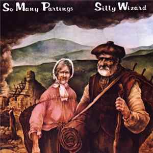 Silly Wizard - So Many Partings Album