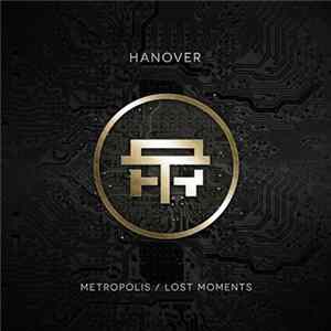 Hanover - Metropolis / Lost Moments Album