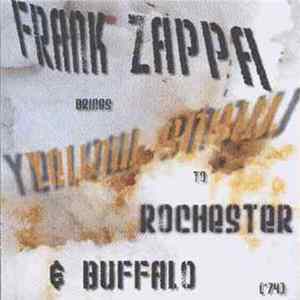 Frank Zappa - Frank Zappa Brings Yellow Snow To Rochester & Buffalo (14/15-11-1974) Album