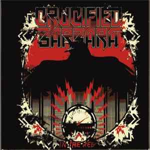 Crucified Barbara - In The Red Album