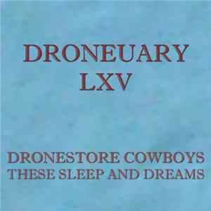 Dronestore Cowboys - Droneuary LXV - These Sleep And Dreams Album