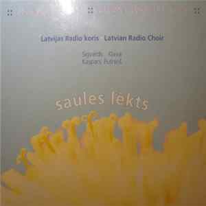 Latvian Radio Choir Conductors Sigvards Kļava, Kaspars Putniņš - Saules Lēkts Album