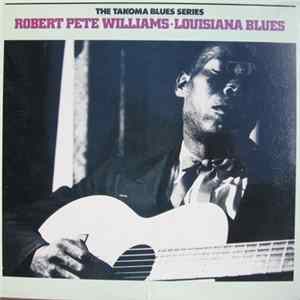 Robert Pete Williams - Louisiana Blues Album