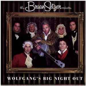 The Brian Setzer Orchestra - Wolfgang's Big Night Out Album
