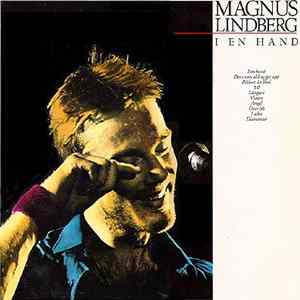 Magnus Lindberg - I En Hand Album