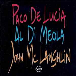 Paco De Lucía / Al Di Meola / John McLaughlin - The Guitar Trio Album