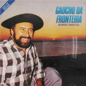 Gaúcho Da Fronteira - Acordes Orientais Album