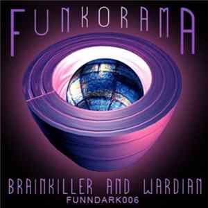 Brainkiller And Wardian - Funkorama Album