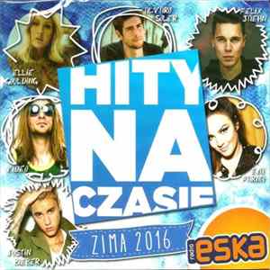 Various - Radio Eska Hity Na Czasie Zima 2016 Album