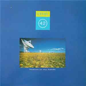 Level 42 - Heaven In My Hands Album