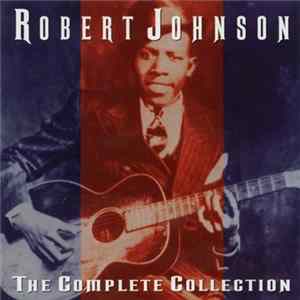 Robert Johnson - The Complete Collection Album