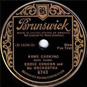 Eddie Condon And His Orchestra - Home Cooking / The Eel Album