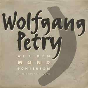 Wolfgang Petry - Auf Den Mond Schiessen (Hinterherfliegen) Album
