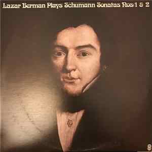 Robert Schumann - Lazar Berman - Lazar Berman Plays Schumann Sonatas Nos. 1 &​ 2 Album