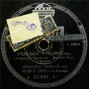 Gregorio Barrios Con Victor S. Lister Y Su Orquesta - Poema Tropical / Canto A Sevilla Album
