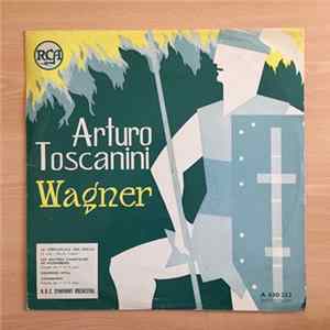 NBC Symphony Orchestra, Arturo Toscanini - Wagner Album