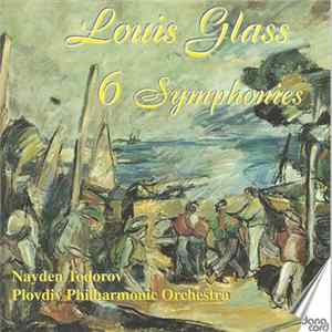 Louis Glass – Nayden Todorov, Plovdiv Philharmonic Orchestra - 6 Symphonies Album