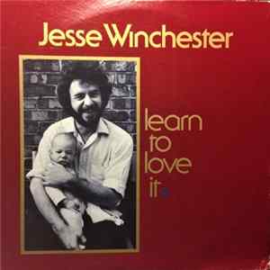Jesse Winchester - Learn To Love It Album
