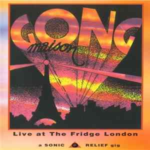 Gongmaison - Live At The Fridge London Album