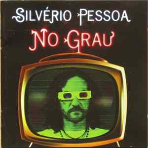 Silvério Pessoa - No Grau Album