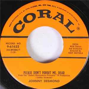 Johnny Desmond - Please Don't Forget Me, Dear / A Little Love Can Go A Long, Long Way Album