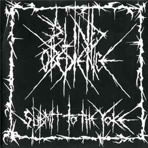 Blind Obedience - Submit To The Yoke Album