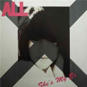 ALL - She's My Ex / Crazy? Album