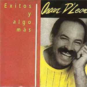Oscar D' León - Exitos Y Algo Mas Album