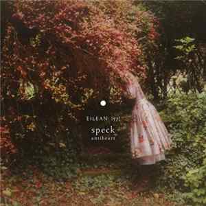 Speck - Antiheart (eilean 57) Album