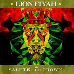 Lion Fiyah - Salute The Crown Album