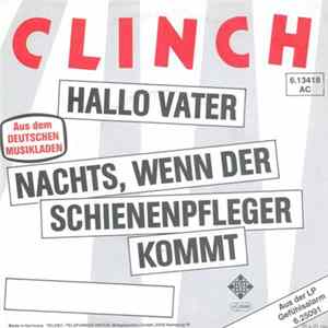 Clinch - Hallo Vater / Nachts, Wenn Der Schienenpfleger Kommt Album