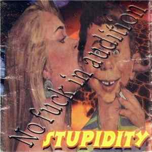 Stupidity - No Fuck In Audition Album