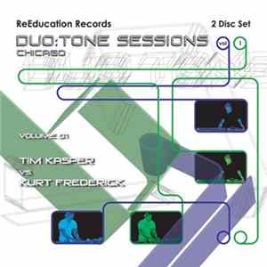 Kurt Frederick vs. Tim Kasper - Duo:Tone Sessions Chicago Vol. 1 Album