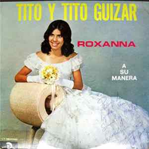 Tito Y, Tito Guizar - Roxanna Album