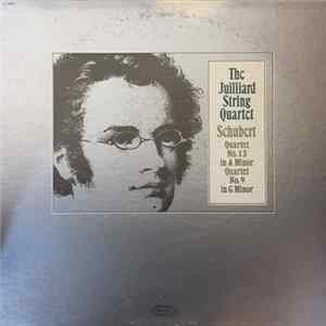 Schubert, The Juilliard String Quartet - Quartet No. 13 In A Minor, Quartet No. 9 In G Minor Album