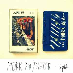 Mork AIA / Ghoir - Mork AIA / Ghoir Album