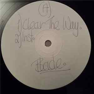 Blade - Clear The Way / They Ain't Shit To Me Album