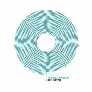 The Green Kingdom - Loveliveson Album