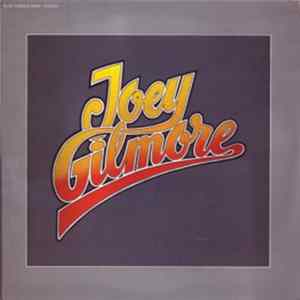 Joey Gilmore - Joey Gilmore Album