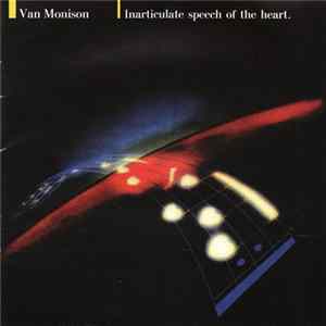 Van Morrison - Inarticulate Speech Of The Heart Album
